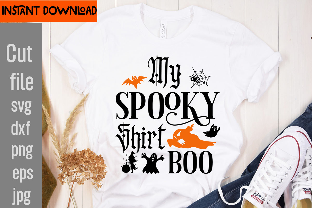 My Spooky Shirt Boo SVG cut file,31 October T-shirt Design,Halloween T ...