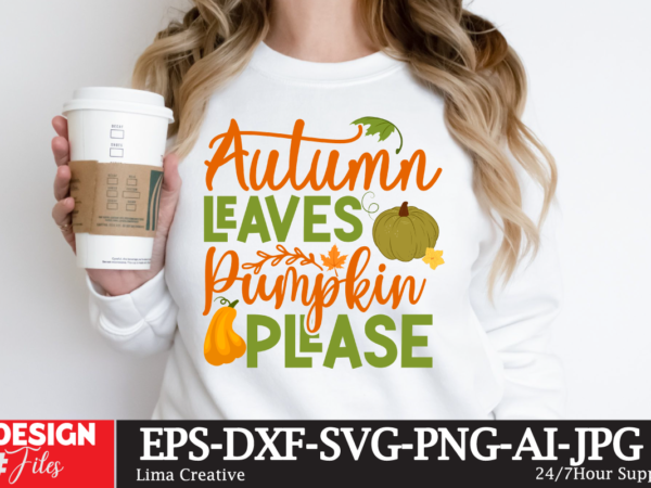 Autumn leaves pupkin please t-shirt design,fall buket list t-shirt design,autumn svg bundle,autumn mid,autumn,festival autumn,joy,sedum autumn,fall autumn,lake,healthcare autumn,ridge,apartments when,does,autumn,start rugby,autumn,internationals autumn,season autumn,aesthetic autumn,at,oz autumn,age autumn,adeigbo autumn,air autumn,apartments autumn,angel,encore,azalea andi,autumn aiou,assignment,autumn,2022 about,autumn,season