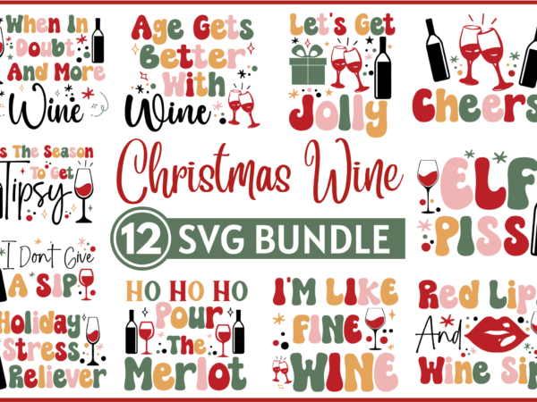 Christmas wine svg bundle,christmas t-shirt quotes svg bundle