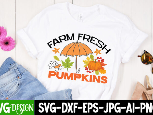 Farm fresh pumpkins t-shirt design, farm fresh pumpkins vector t-shirt design, autumn blessing t-shirt desgn, autumn blessing vector t-shirt design, fall svg bundle, fall svg, autumn svg, thanksgiving svg, fall