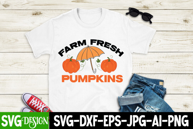 Farm Fresh Pumpkins T-Shirt Design, Farm Fresh Pumpkins vector T-Shirt Design, Happy Fall Y’all T-shirt Design,Fall Buket List T-shirt Design,Autumn SVG Bundle,autumn mid,autumn,festival autumn,joy,sedum autumn,fall autumn,lake,healthcare autumn,ridge,apartments when,does,autumn,start rugby,autumn,internationals autumn,season