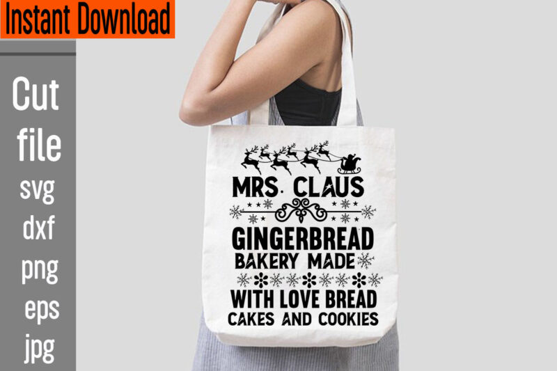 Mrs. Claus Gingerbread Bakery Made With Love Bread Cakes And Cookies T-shirt Design,Frosty's Snowflake Cafe Hats Boots & Mittens Required T-shirt Design,Vintage Christmas Bundle, Vintage Christmas Sign Vintage Christmas Sign