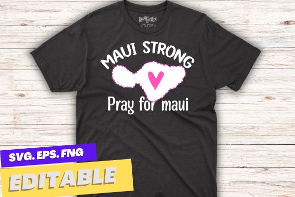 Pray for maui hawaii strong maui map t shirt design vector svg