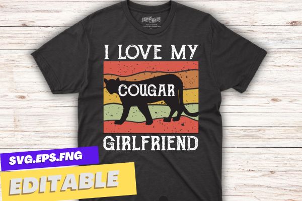 I love my cougar girlfriend, i heart my cougar girlfriend gf t-shirt design vector svg, cougar girlfriend, cougar girlfriend gf t-shirt, cougar girlfriend t-shirts,