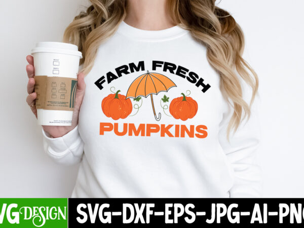 Farm fresh pumpkins t-shirt design, farm fresh pumpkins vector t-shirt design, happy fall y’all t-shirt design,fall buket list t-shirt design,autumn svg bundle,autumn mid,autumn,festival autumn,joy,sedum autumn,fall autumn,lake,healthcare autumn,ridge,apartments when,does,autumn,start rugby,autumn,internationals autumn,season