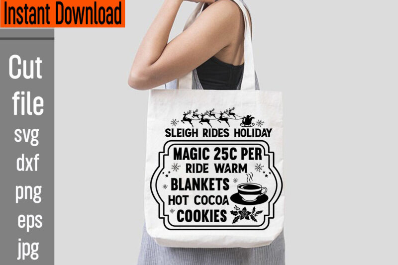 Sleigh Rides Holiday Magic 25c Per Ride Warm Blankets Hot Cocoa Cookies T-shirt Design,Frosty's Snowflake Cafe Hats Boots & Mittens Required T-shirt Design,Vintage Christmas Bundle, Vintage Christmas Sign Vintage Christmas