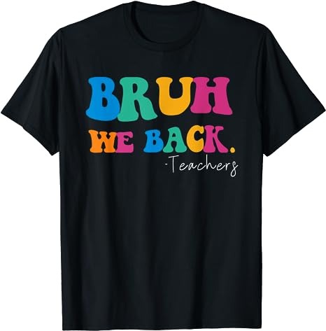15 Bruh We Back Teachers Shirt Designs Bundle For Commercial Use Part 1 ...