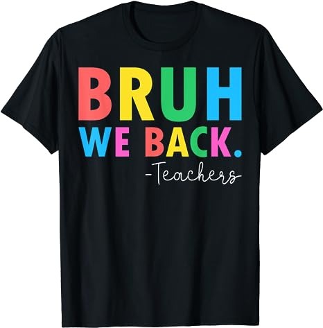 15 Bruh We Back Teachers Shirt Designs Bundle For Commercial Use Part 1, Bruh We Back Teachers T-shirt, Bruh We Back Teachers png file, Bruh We Back Teachers digital file,