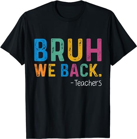 15 Bruh We Back Teachers Shirt Designs Bundle For Commercial Use Part 1, Bruh We Back Teachers T-shirt, Bruh We Back Teachers png file, Bruh We Back Teachers digital file,