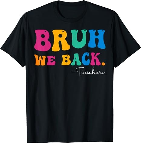 15 Bruh We Back Teachers Shirt Designs Bundle For Commercial Use Part 1, Bruh We Back Teachers T-shirt, Bruh We Back Teachers png file, Bruh We Back Teachers digital file,