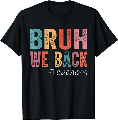 15 Bruh We Back Teachers Shirt Designs Bundle For Commercial Use Part 1, Bruh We Back Teachers T-shirt, Bruh We Back Teachers png file, Bruh We Back Teachers digital file,