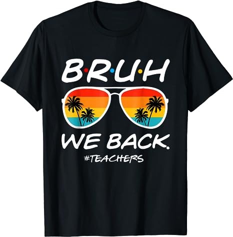 15 Bruh We Back Teachers Shirt Designs Bundle For Commercial Use Part 2, Bruh We Back Teachers T-shirt, Bruh We Back Teachers png file, Bruh We Back Teachers digital file,