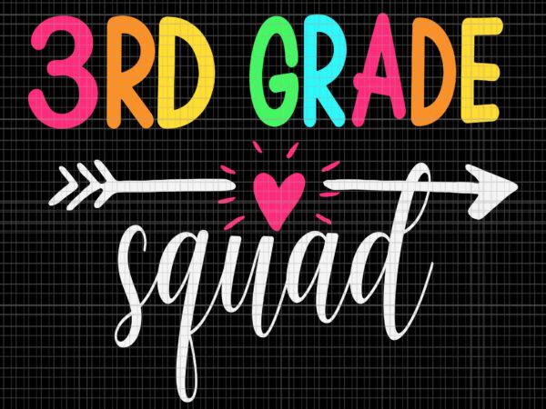 3rd grade squad back to school team teacher svg, 3rd grade squad svg, back to school svg