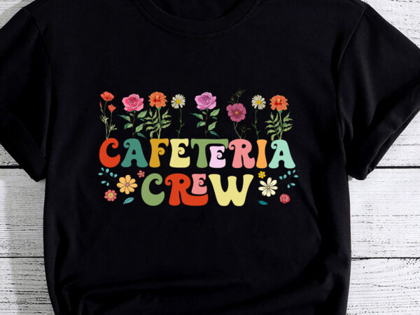 Cafeteria crew groovy lunch ladies rock lunch lady squad pc t shirt vector file