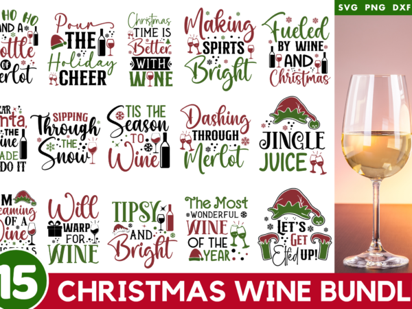 Christmas wine quotes svg designs,christmas wine tshirt designs