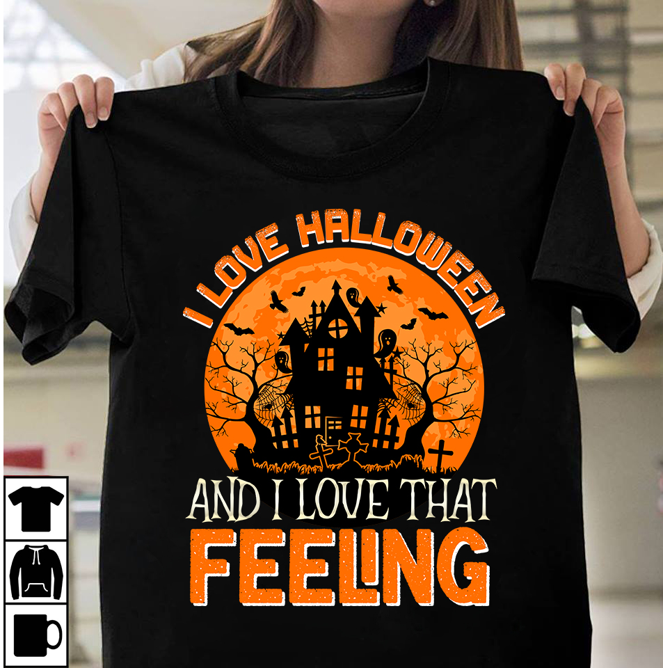 I LOve Halloween And I Love That Feeling T-shirt Design, Happy ...