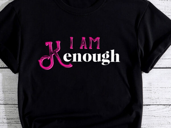 Pinky i_m ken i am ken funny enough tee for men women kids pc t shirt illustration