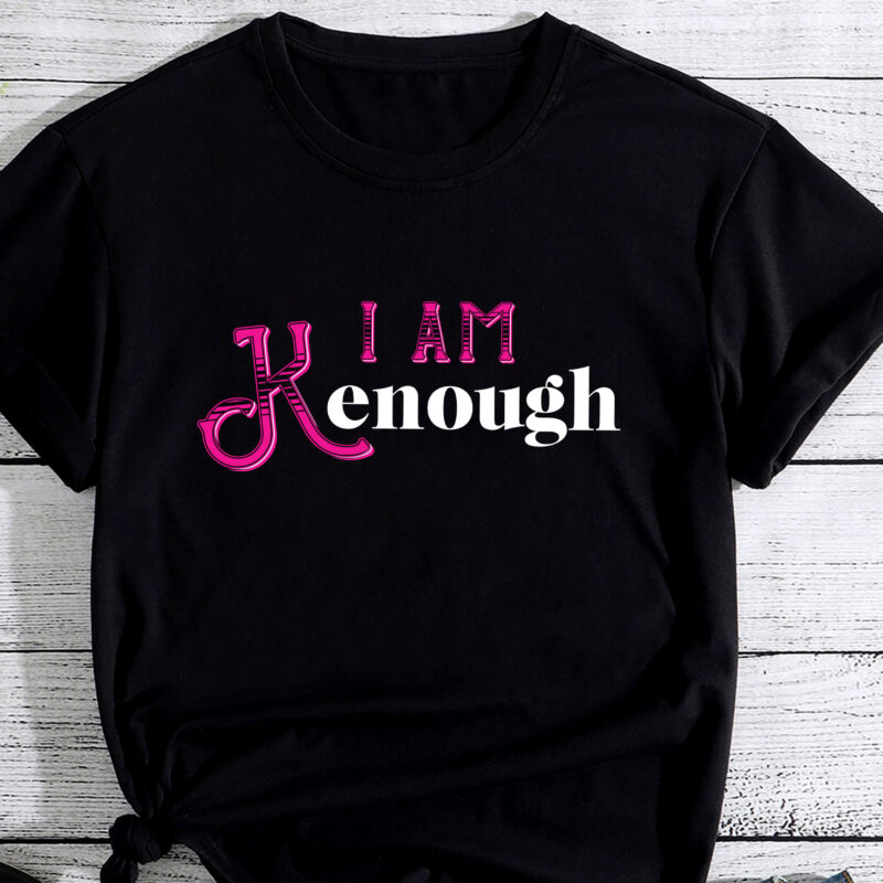 Pinky I_m Ken I am Ken Funny Enough Tee For Men Women Kids PC