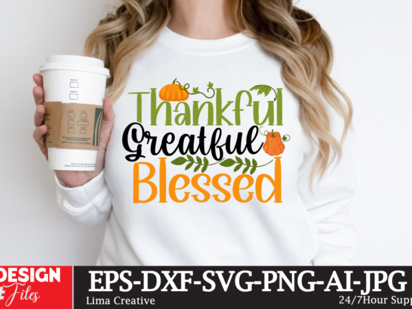 Thankful greatful blessed t-shirt design,fall buket list t-shirt design,autumn svg bundle,autumn mid,autumn,festival autumn,joy,sedum autumn,fall autumn,lake,healthcare autumn,ridge,apartments when,does,autumn,start rugby,autumn,internationals autumn,season autumn,aesthetic autumn,at,oz autumn,age autumn,adeigbo autumn,air autumn,apartments autumn,angel,encore,azalea andi,autumn aiou,assignment,autumn,2022 about,autumn,season australia,autumn