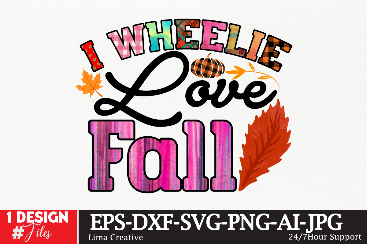 I Wheelie Love Fall ,Autumn Sublimation DEsign ,Sublimation PNG,autumn