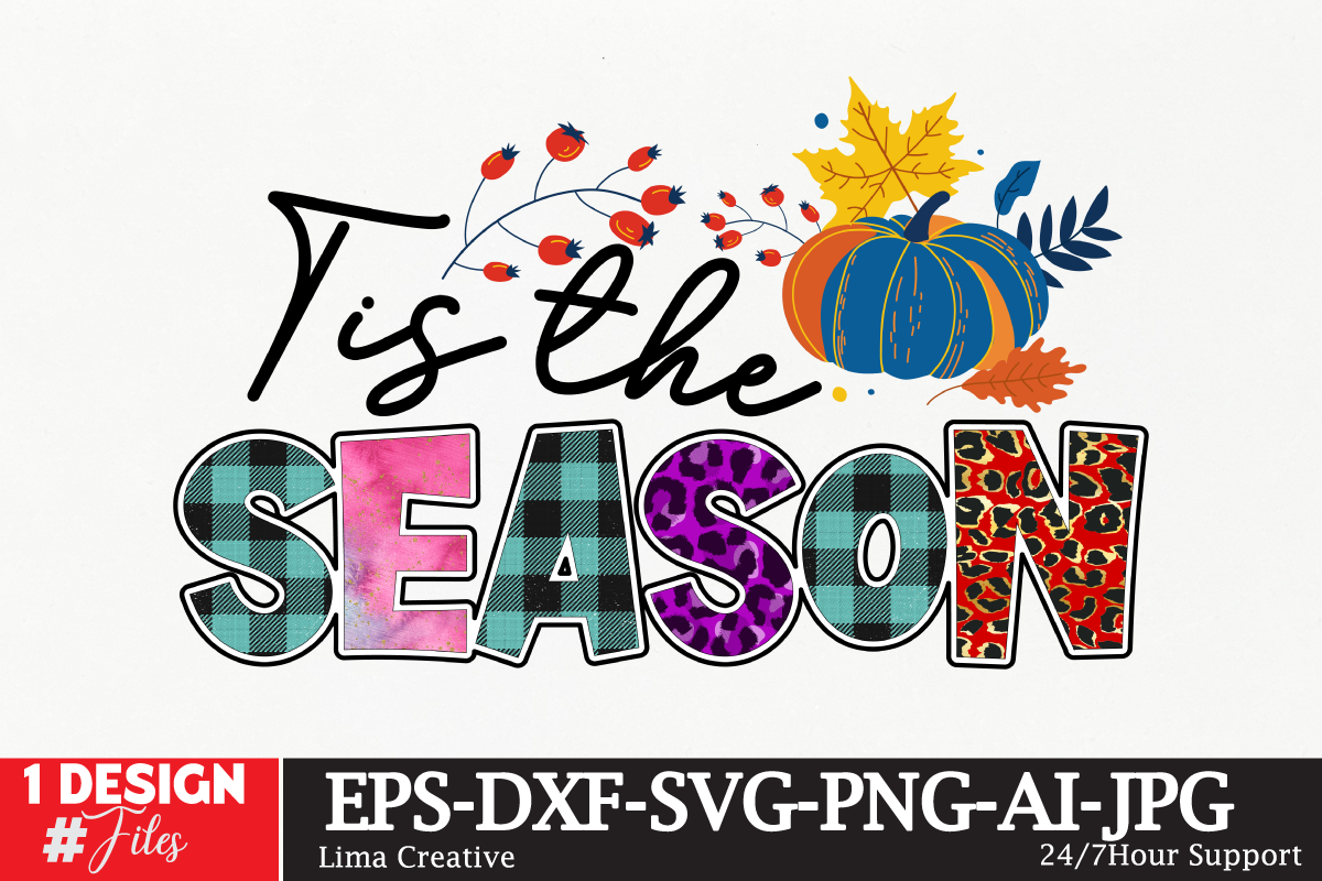 Tis the Season Autumn Sublimation DEsign ,Sublimation PNG,autumn autumn
