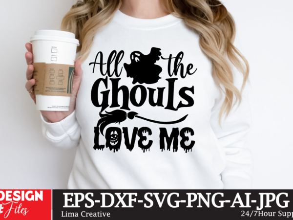 All the ghouls love me t-shirt design, halloween halloween,horror,nights halloween,costumes halloween,horror,nights,2023 spirit,halloween,near,me halloween,movies google,doodle,halloween halloween,decor cast,of,halloween,ends halloween,animatronics halloween,aesthetic halloween,at,disneyland halloween,animatronics,2023 halloween,activities halloween,art halloween,advent,calendar halloween,at,disney halloween,at,disney,world adult,halloween,costumes a,halloween,costume activities,for,halloween,near,me a,halloween,tree about,halloween,day