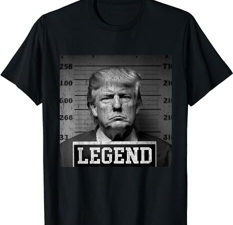 Trump 2024 Mugshot President Legend T-Shirt - Buy t-shirt designs