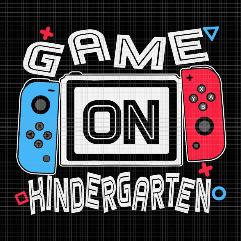 Game On Kindergarten Svg, Funny Gamer Svg, Back To School Svg, Gamer Svg