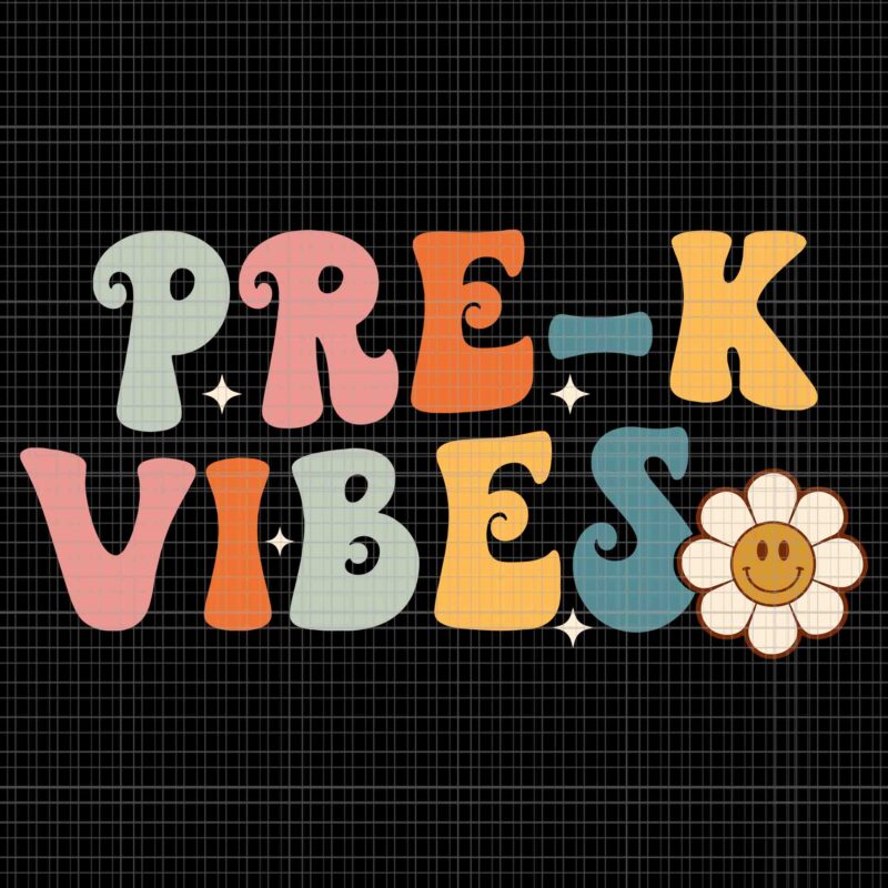 Pre-K Vibes Pre Kindergarten Team Retro 1st Day Of School Svg, Pre-K Vibes Svg, Pre Kindergarten Svg, Day Of School Svg