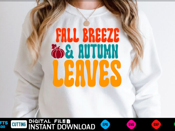 Fall breeze & autumn leaves svg design fall design, fall, autumn, pumpkin, halloween, autumn design, fall leaves, thanksgiving, october, autumn leaves, spooky, leaves, leaf, fall colors, orange, cute, nature, season,