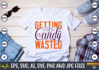 Getting Candy Wasted,Halloween,Halloween t-shirt, Halloween design,Halloween Svg,Halloween t-shirt, Halloween t-shirt design, Halloween Svg Bundle, Halloween Clipart Bundle, Halloween Cut File, Halloween Clipart Vectors, Halloween Clipart Svg, Halloween Svg Bundle ,