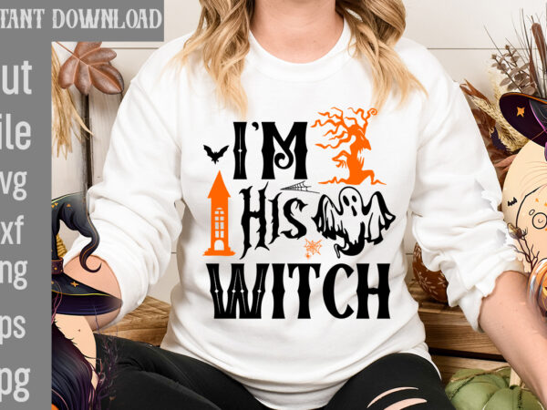 I’m his witch t-shirt design,batty for daddy t-shirt design,spooky school counselor t-shirt design,pet all the pumpkins! t-shirt design,halloween t-shirt design,halloween t-shirt design bundle,halloween vector t-shirt design, halloween t-shirt design mega