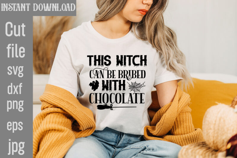 This Witch Can Be Bribed With Chocolate T-shirt Design,Bad Witch T-shirt Design,Trick or Treat T-Shirt Design, Trick or Treat Vector T-Shirt Design, Trick or Treat , Boo Boo Crew T-Shirt