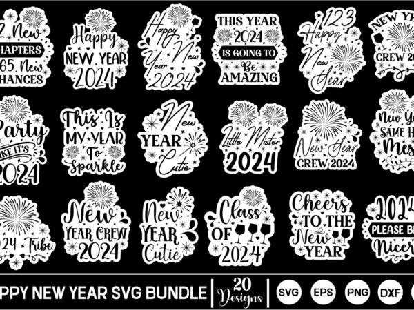 Happy new year sticker svg bundle happy new year svg bundle, new years svg bundle, happy new year 2023 svg, happy new year svg bundle 2024, new year png, svg graphic t shirt