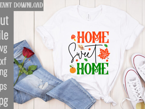 Home sweet home t-shirt design,autumn skies pumpkin pies t-shirt design,,fall t-shirt design bundle,#autumn t-shirt design bundle, autumn svg bundle,fall svg cutting files, hello fall t-shirt design, hello fall vector t-shirt