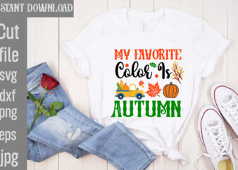 My Favorite Color Is Autumn T-shirt Design,My Blood Type Pumpkin Is Spice T-shirt Design,Leaves Are Falling Autumn Is Calling T-shirt DesignAutumn Skies Pumpkin Pies T-shirt Design,,Fall T-Shirt Design Bundle,#Autumn T-Shirt