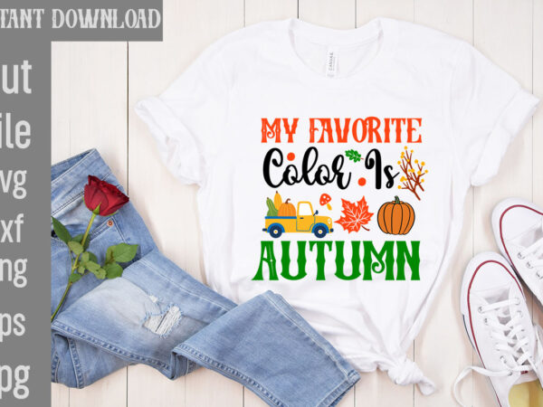 My favorite color is autumn t-shirt design,my blood type pumpkin is spice t-shirt design,leaves are falling autumn is calling t-shirt designautumn skies pumpkin pies t-shirt design,,fall t-shirt design bundle,#autumn t-shirt