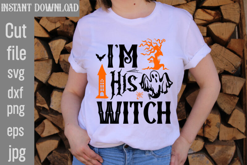 I'm His Witch T-shirt Design,Batty for Daddy T-shirt Design,Spooky School counselor T-shirt Design,Pet all the pumpkins! T-shirt Design,Halloween T-shirt Design,Halloween T-Shirt Design Bundle,Halloween Vector T-Shirt Design, Halloween T-Shirt Design Mega