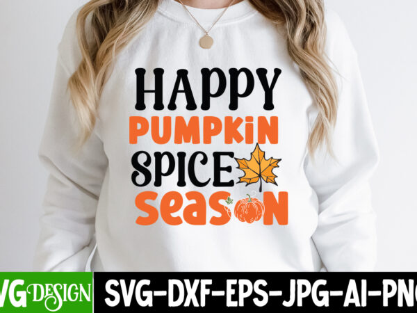 Happy pumpkin spice season t-shirt design, happy pumpkin spice season vector t-shirt design,welcome autumn t-shirt design, welcome autumn vector t-shirt design quotes, happy fall y’all t-shirt design,fall buket list t-shirt