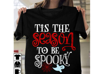 Tis The Season to be Spooky T-Shirt Design, Tis The Season to be Spooky vector T-Shirt Design, Halloween T-Shirt Design, Halloween T-Shirt Design Bundle,halloween halloween,t,shirt halloween,costumes michael,myers halloween,2022 pumpkin,carving,ideas halloween,1978