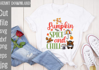 Pumpkin Spice and Chill T-shirt Design,Autumn Breeze and Beautiful Leaves T-shirt Design,Fall T-Shirt Design Bundle,#Autumn T-Shirt Design Bundle, Autumn SVG Bundle,Fall SVG Cutting Files, Hello Fall T-Shirt Design, Hello Fall