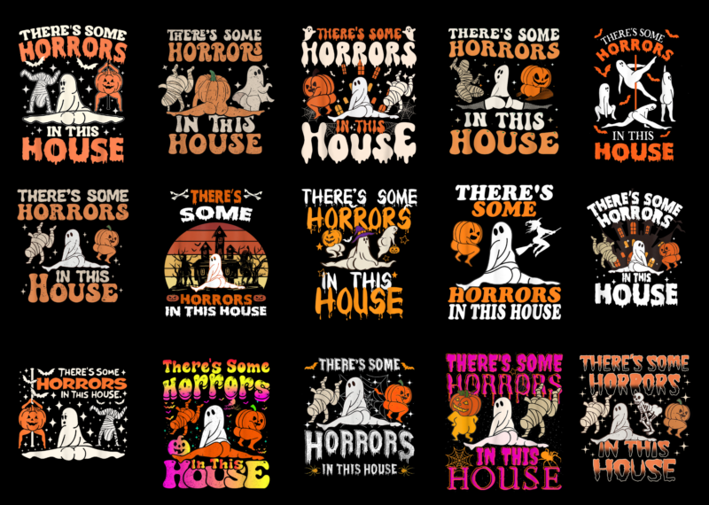 15 There's Some Horrors In This House Shirt Designs Bundle For Commercial Use Part 2, There's Some Horrors In This House T-shirt, There's Some Horrors In This House png file,