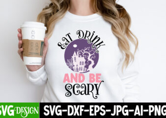 Eat Drink And Be Scary T-Shirt Design, Eat Drink And Be Scary Vector T-Shirt Design, The Boo Crew T-Shirt Design, The Boo Crew Vector T-Shirt Design, Happy Boo Season T-Shirt