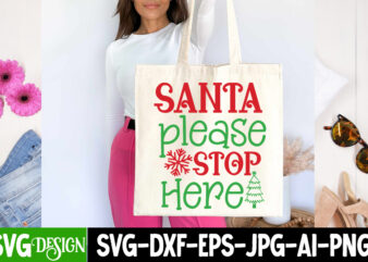 Santa Please Stop Here T-Shirt Design, Santa Please Stop Here Vector t-Shirt Design, Christmas SVG Design, Christmas Tree Bundle, Christmas SVG bundle Quotes ,Christmas CLipart Bundle, Christmas SVG Cut File