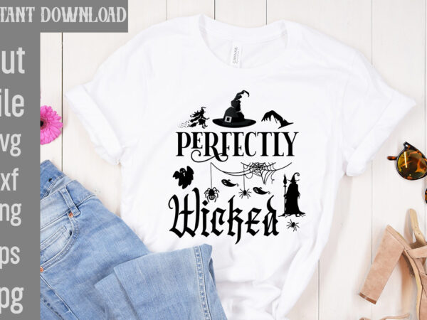 Perfectly wicked t-shirt design,bad witch t-shirt design,trick or treat t-shirt design, trick or treat vector t-shirt design, trick or treat , boo boo crew t-shirt design, boo boo crew vector