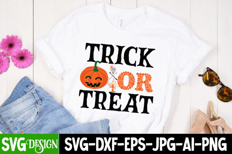 Trick Or Treat T-Shirt Design, Trick Or Treat Vector T-Shirt Design, October 31 T-Shirt Design, October 31 Vector T-Shirt Design, Halloween SVG ,Halloween SVG bundle, Hallwoeen Shirt , Halloween Sublimation