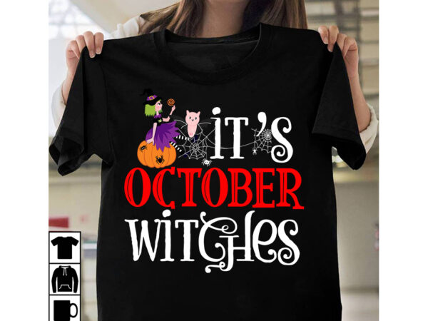 It’s october witches t-shirt design, it’s october witches vector t-shirt design, halloween t-shirt design, halloween t-shirt design bundle,halloween halloween,t,shirt halloween,costumes michael,myers halloween,2022 pumpkin,carving,ideas halloween,1978 spirit,halloween,near,me halloween,costume,ideas halloween,store halloween,2018 halloween,decorations jack,o,lantern