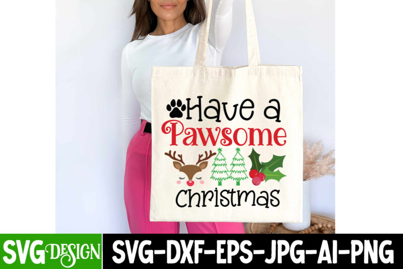 Have a Pawsome Christmas T-Shirt Design, Have a Pawsome Christmas Vector T-Shirt Design, Christmas SVG Design, Christmas Tree Bundle, Christmas SVG bundle Quotes ,Christmas CLipart Bundle, Christmas SVG Cut File