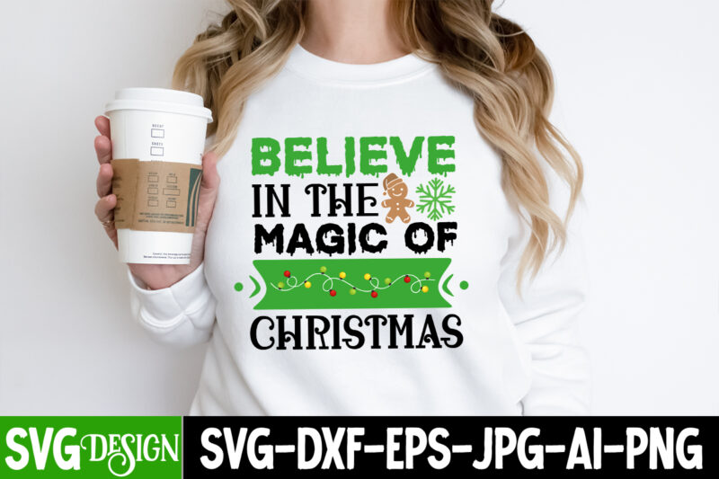 Believe in the Magic of Christmas T-Shirt Design, Believe in the Magic of Christmas Vector T-Shirt Design, Christmas SVG Design, Christmas Tree Bundle, Christmas SVG bundle Quotes ,Christmas CLipart Bundle,