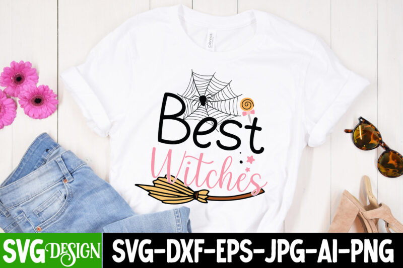 Best Witches T-Shirt Design, Halloween SVG ,Halloween SVG bundle, Hallwoeen Shirt , Halloween Sublimation PNG, Trick or Treat Sublimation PNG,Halloween Gnomes SVG , Boo SVG , Happy Halloween SVG Design,